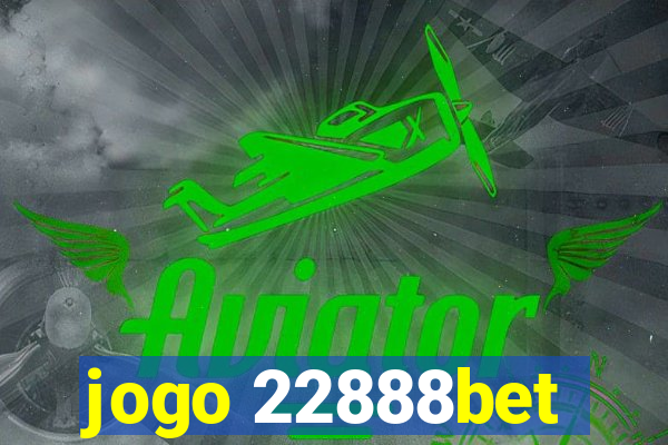 jogo 22888bet
